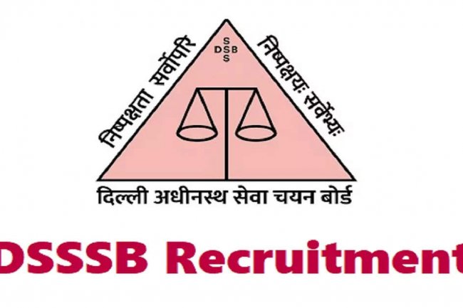 DSSSB में 632 पद भर्ती हेतु रिक्त