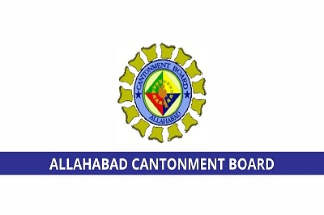 छावनी परिषद, इलाहाबाद में विभिन्न पदों पर भर्ती