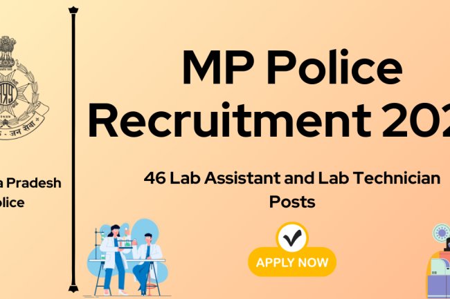 मध्य प्रदेश पुलिस लैब टेक्नीशियन एवं लैब असिस्टेंट भर्ती