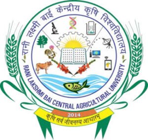 रानी लक्ष्मीबाई केंद्रीय कृषि विश्वविद्यालय में भर्तियां